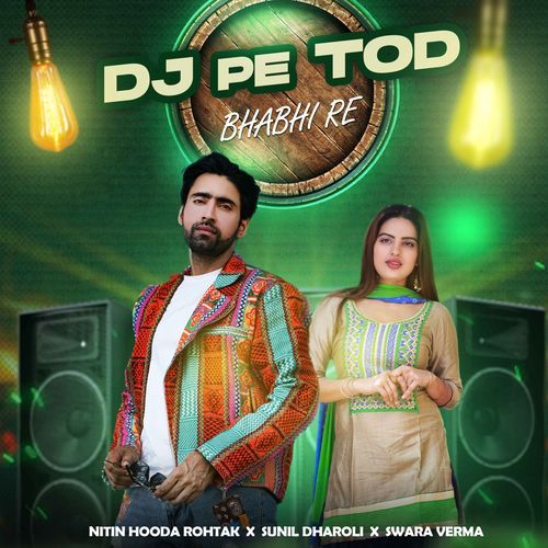 Dj Pe Tod Bhabhi Re Swara Verma MP3 Download