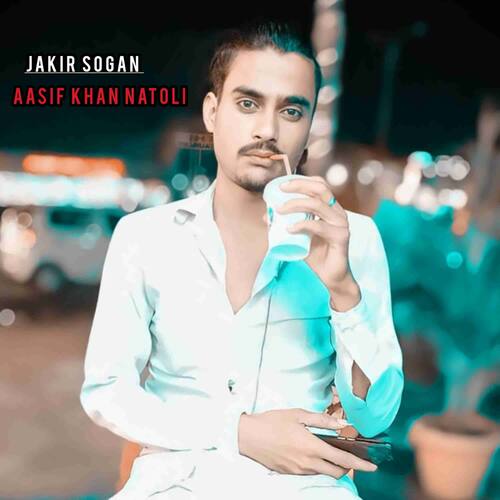 Aasif khan Natoli Jakir Sogan MP3 Download
