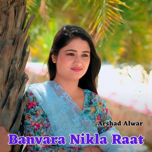 Banvara Nikla Raat Arshad Alwar MP3 Download