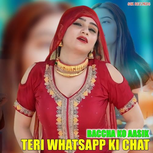 TERI WHATSAPP KI CHAT BACCHA KO AASIK MP3 Download
