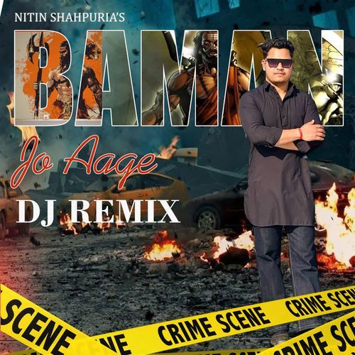 Baman Jo Aage (Dj Remix) NITIN SHAHPURIA MP3 Download