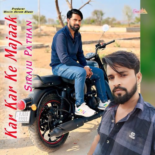 Kar Kar Ke Majaak Siraju Pathan MP3 Download