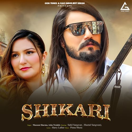 Shikari Masoom Sharma MP3 Download