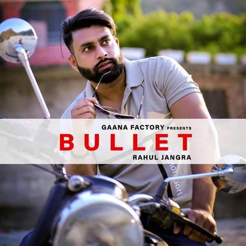 Bullet Rahul Jangra MP3 Download