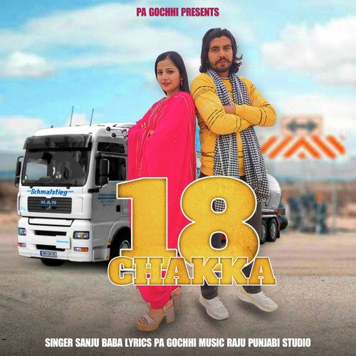 18 Chakka PA GOCHHI MP3 Download