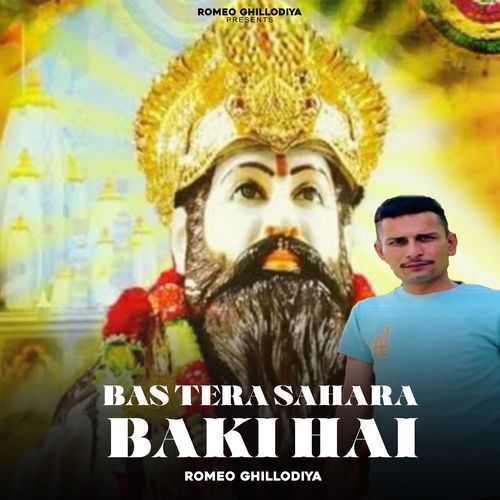 Bas Tera Sahara Baki Hai Romeo Ghillodiya MP3 Download