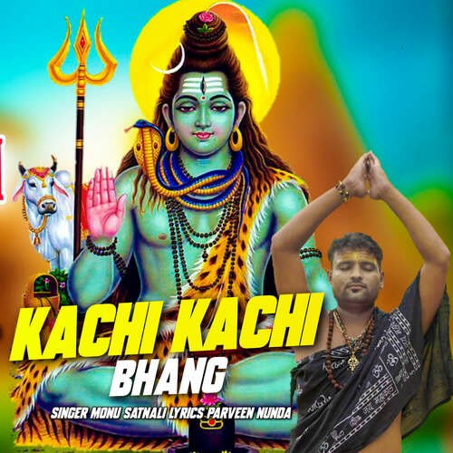 Kachi Kachi Bhang Monu Satnali MP3 Download