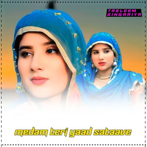 medam teri yaad sataave Tasleem Singariya MP3 Download