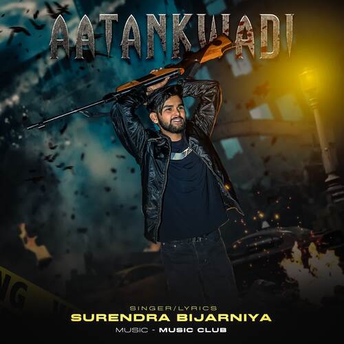 Aatankwadi Surendra bijarniya MP3 Download