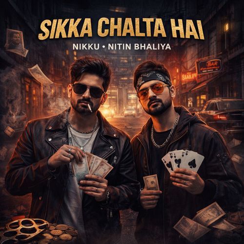 Sikka Chalta Hai (Feat. Nitin Bhaliya) Nikku MP3 Download