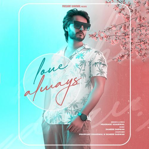 Love always Prashant Khairwal MP3 Download