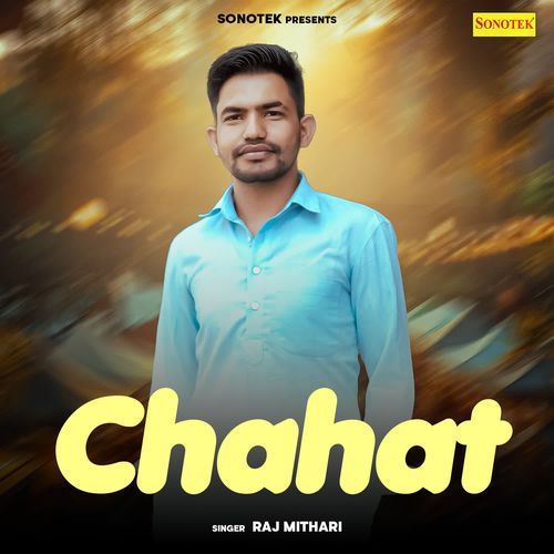 Chahat Raj Mithari MP3 Download