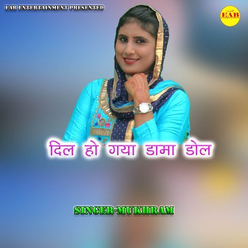 Dil Ho Gaya Dama Dol Mukhram MP3 Download