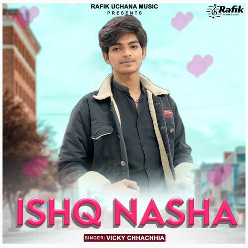 Ishq Nasha Vicky Chhachhia MP3 Download