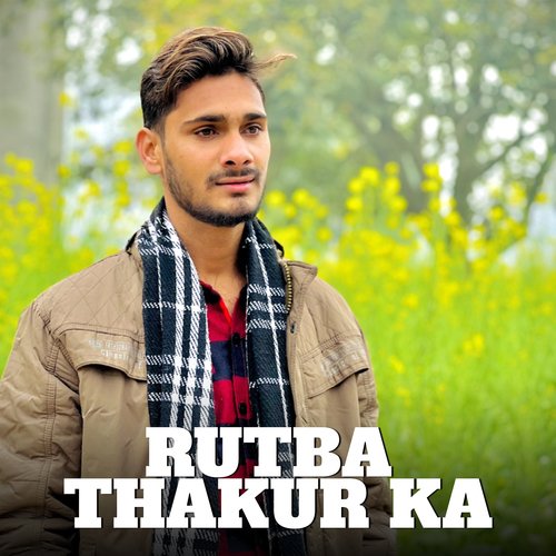 Rutba Thakur Ka Sonu Thakur MP3 Download