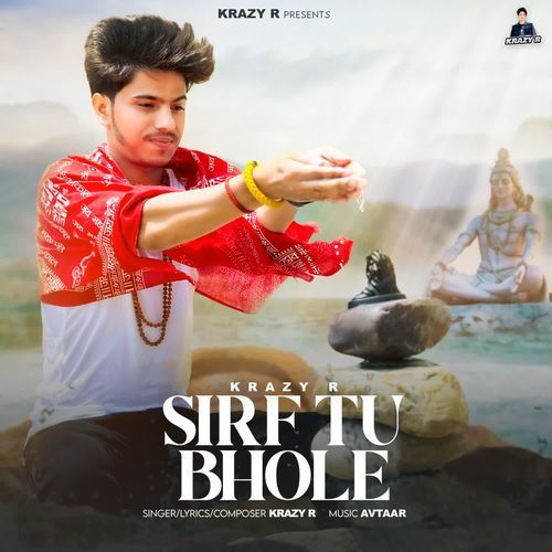 Sirf Tu Bhole Krazy R MP3 Download