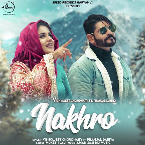 Nakhro Vishvajeet Choudhary MP3 Download