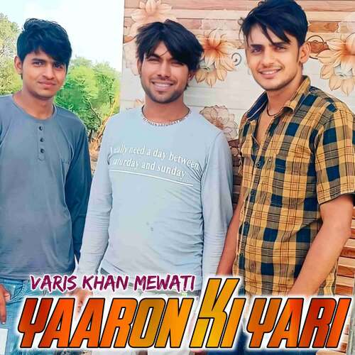 Yaaron Ki yari Varis Khan Mewati MP3 Download