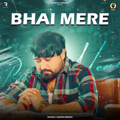 Bhai Mere Naresh Mirdha MP3 Download