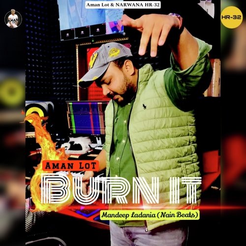 Burn It Aman Lot MP3 Download