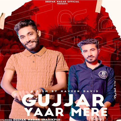 Gujjar Yaar Mere Remix Deepak Nagar Sharikpur MP3 Download