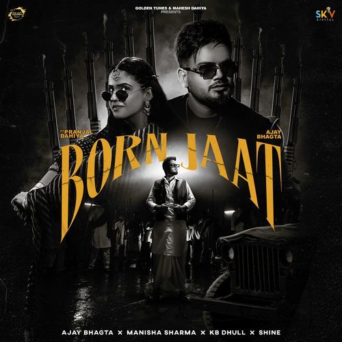 Born Jaat (feat. Pranjal Dahiya) Manisha Sharma MP3 Download