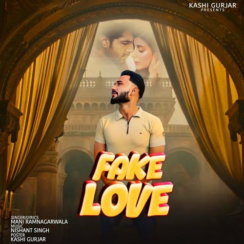 Fake Love Mani Ramnagarwala MP3 Download