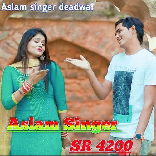 Aslam Singer SR 4200 Aslam Singer Deadwal MP3 Download