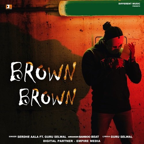Brown Brown Serdhe aala MP3 Download