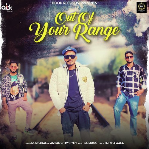 Out Of Your Range Ashok Chawriyan MP3 Download