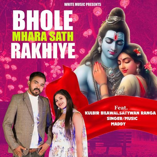 Bhole Mhara Sath Rakhiye (Feat. Kulbir Bilawal,Satywan Ranga) Maddy MP3 Download