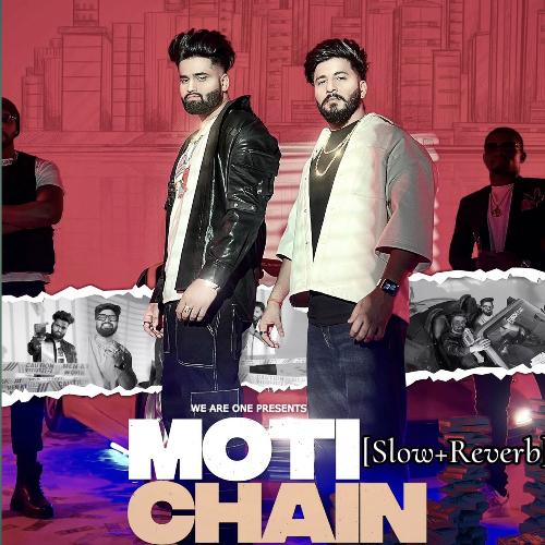 Moti Chain (Slow+Reverb) Dc MP3 Download