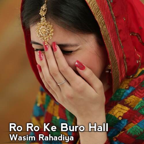 Ro Ro Ke Buro Hall Wasim Rahadiya MP3 Download