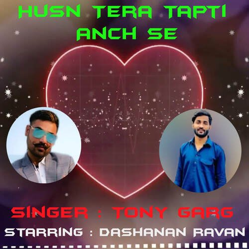 Husn Tera Tapti Anch Se Tony Garg MP3 Download