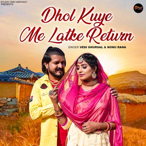 Dhol Kuye Me Latke Return Nonu Rana MP3 Download