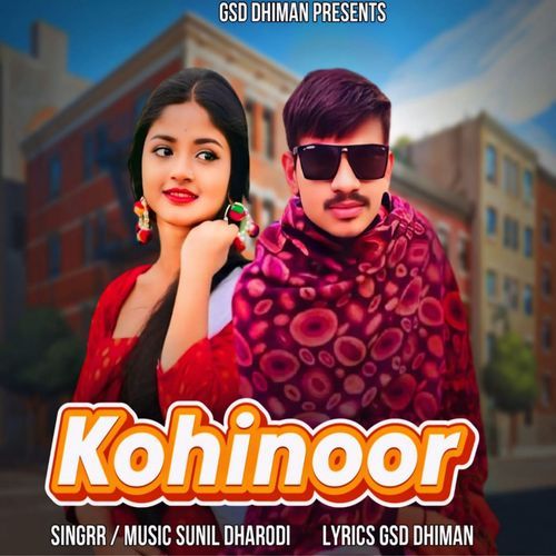 KOHINOOR GSD Dhiman MP3 Download