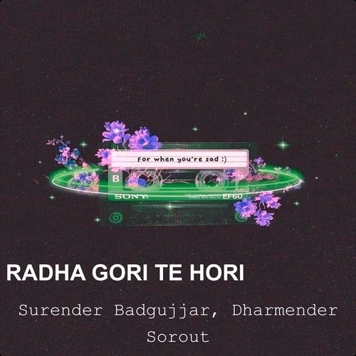 RADHA GORI TE HORI Surender Badgujjar MP3 Download