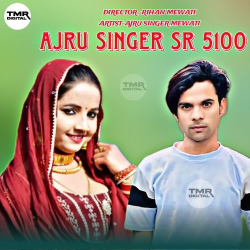 Ajru Singer SR 5100 Ajru Singer Mewati MP3 Download