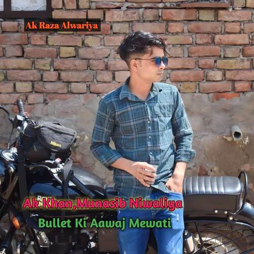 Bullet Ki Aawaj Mewati AK Khan MP3 Download