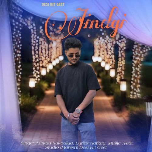 Jindgi Aarkay Kakodiya MP3 Download