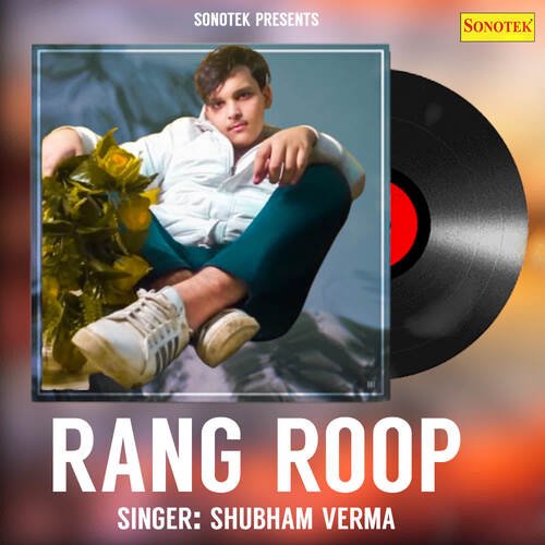 Rang Roop Shubham Verma MP3 Download