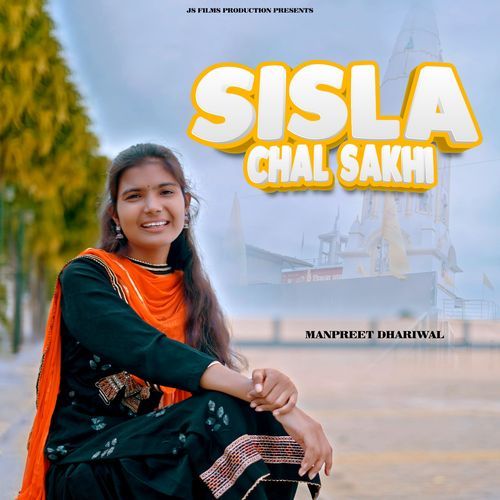 SISLA CHAL SAKHI Manpreet Dhariwal MP3 Download
