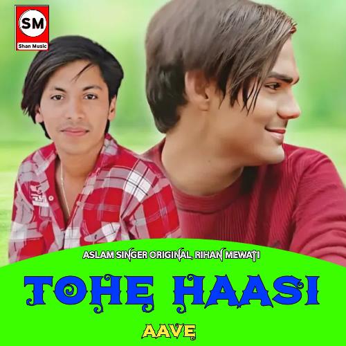 Tohe Haasi Aave Aslam Singer Original MP3 Download