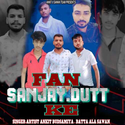 Fan Sanjay Dutt Ke Batta Ala Sawan MP3 Download