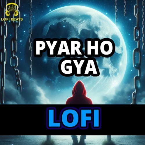Pyar Ho Gya LoFi Pankaj Sharma MP3 Download
