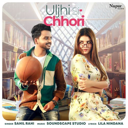 Uljhi Si Chhori Sahil Rahi MP3 Download
