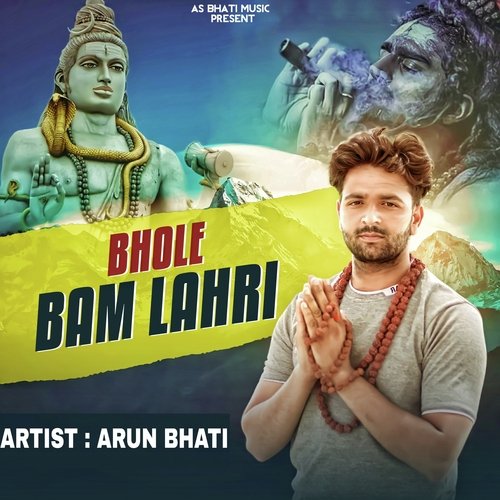 Bhole Bam Lahri Arun Bhati MP3 Download