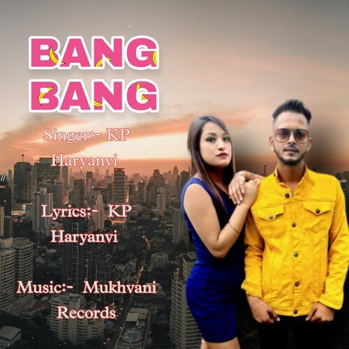 Bang Bang K.P. Haryanvi MP3 Download