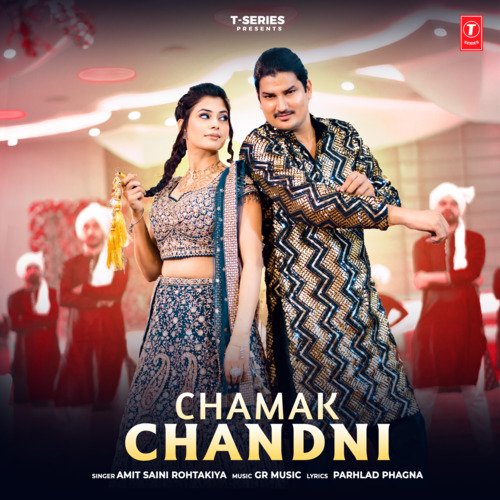 Chamak Chandni Amit Saini Rohtakiya MP3 Download
