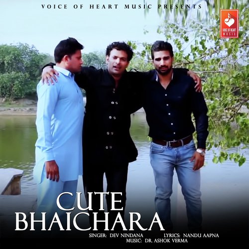 Cute Bhaichara Dev Nindana MP3 Download